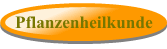 Pflanzenheilkunde